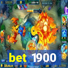 bet 1900