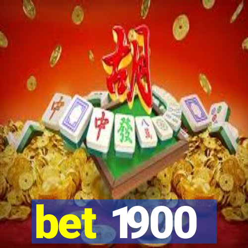 bet 1900