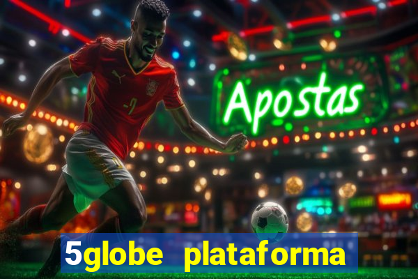 5globe plataforma de jogos