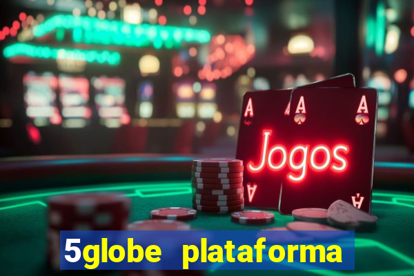 5globe plataforma de jogos