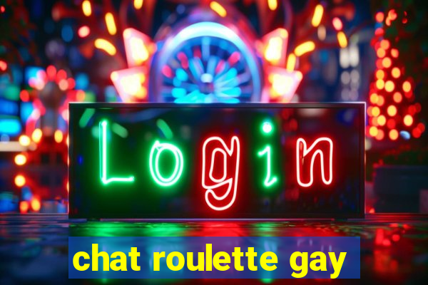 chat roulette gay