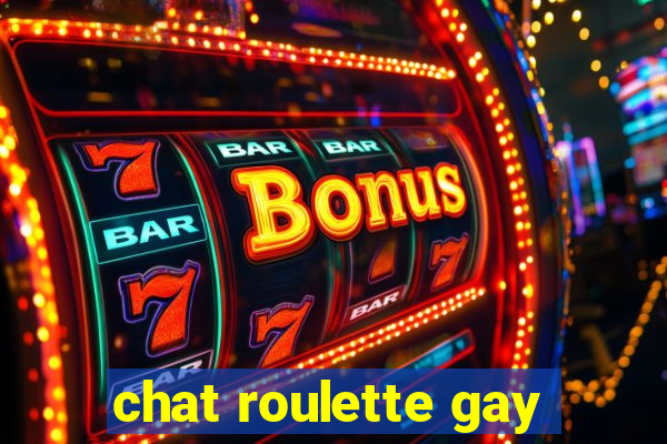 chat roulette gay