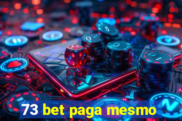 73 bet paga mesmo