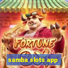 samba slots app