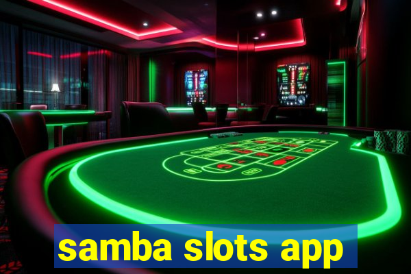 samba slots app