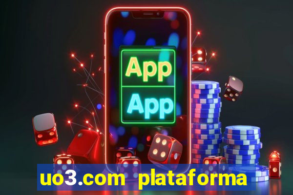 uo3.com plataforma de jogos