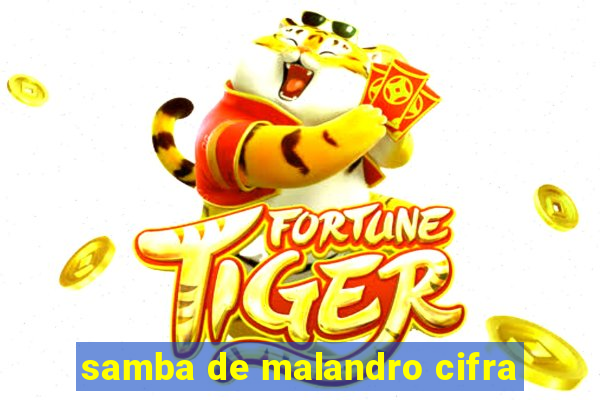 samba de malandro cifra