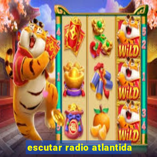 escutar radio atlantida