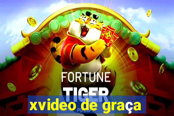 xvideo de graça