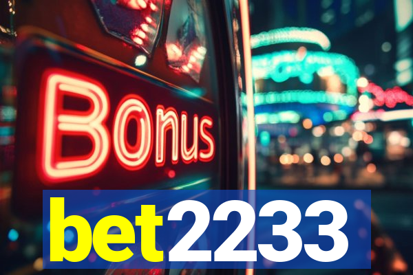 bet2233