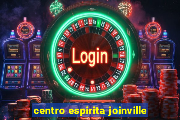 centro espirita joinville