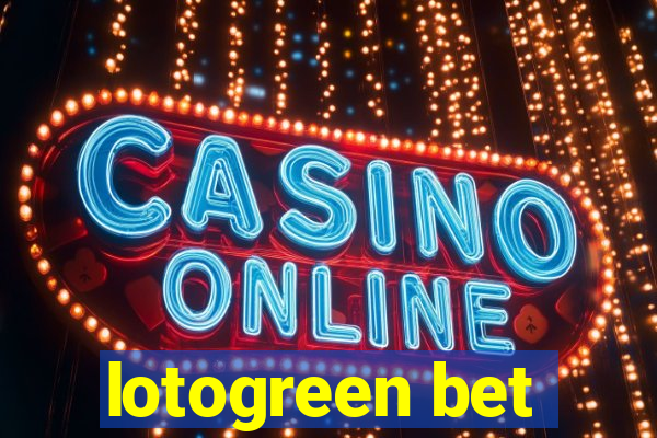 lotogreen bet