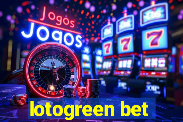 lotogreen bet