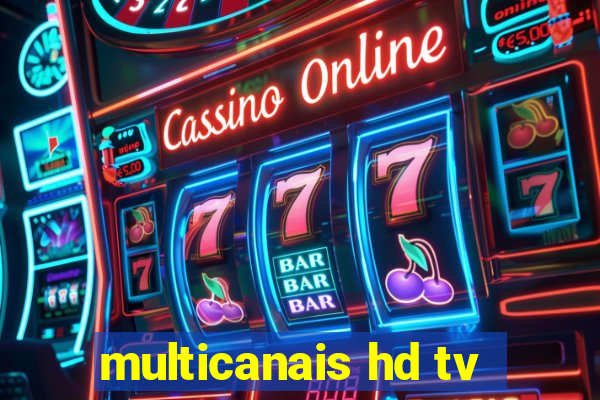 multicanais hd tv