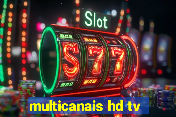 multicanais hd tv