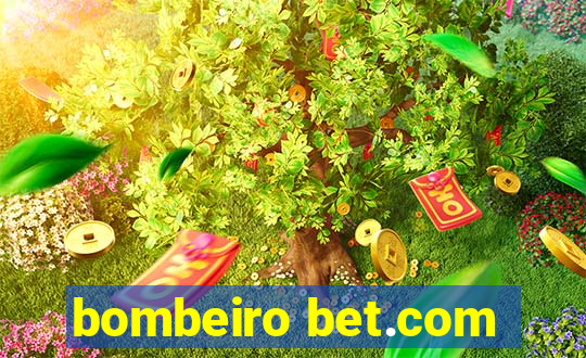 bombeiro bet.com