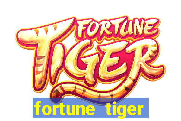 fortune tiger plataforma nova