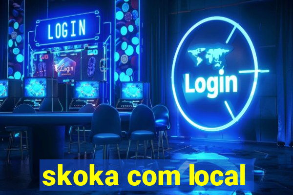 skoka com local