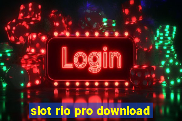 slot rio pro download