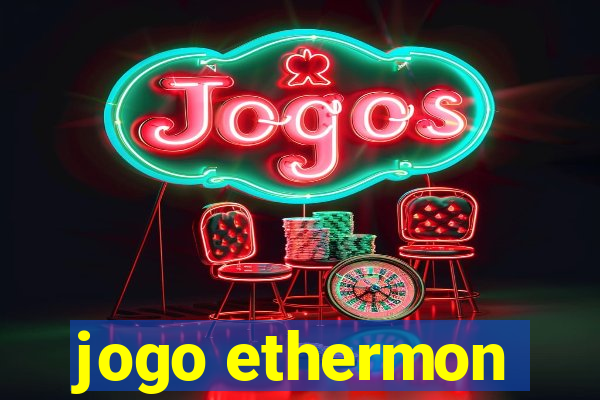 jogo ethermon