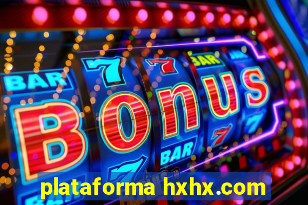 plataforma hxhx.com