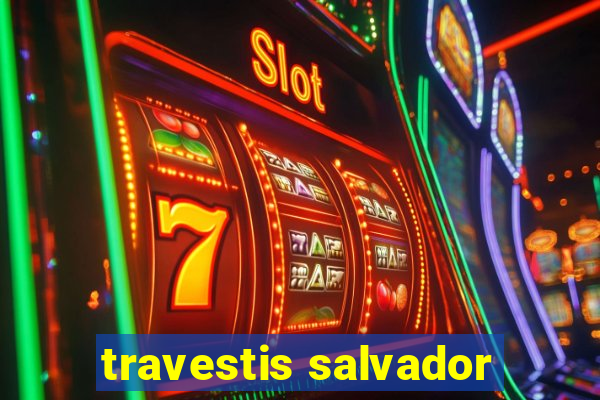 travestis salvador