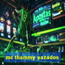 mc thammy vazados