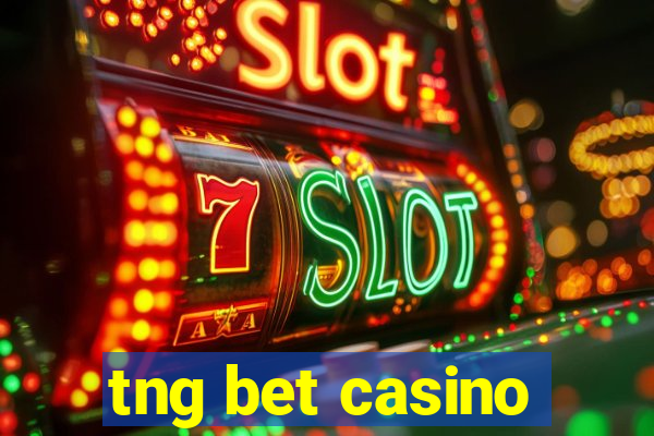 tng bet casino