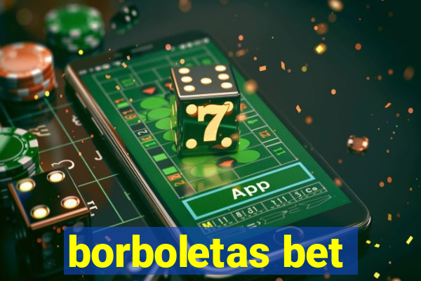 borboletas bet