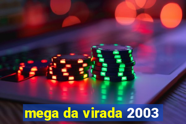 mega da virada 2003