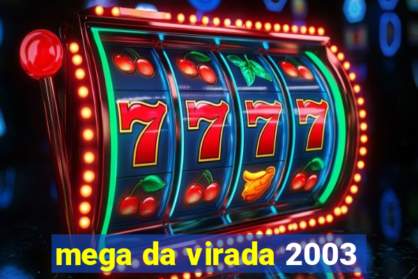 mega da virada 2003