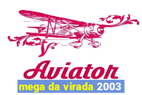 mega da virada 2003