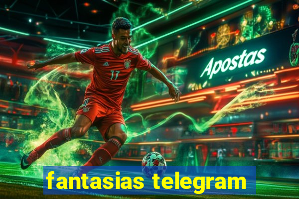 fantasias telegram