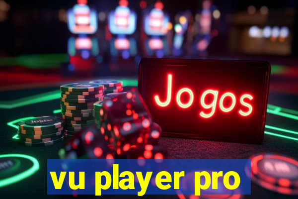 vu player pro