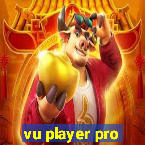 vu player pro