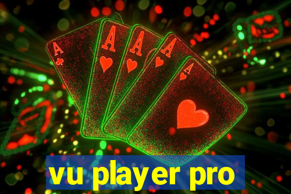 vu player pro