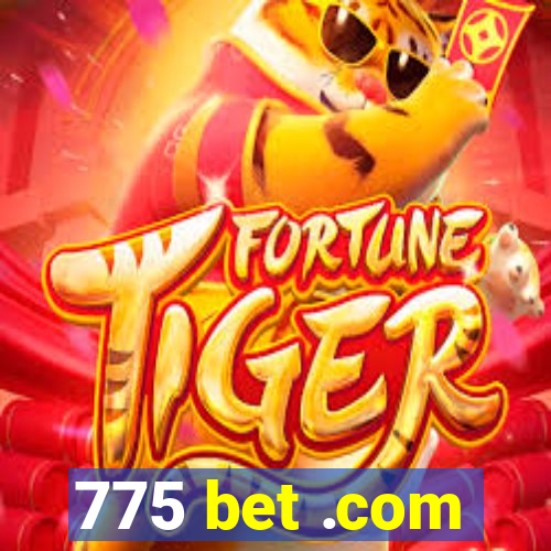 775 bet .com