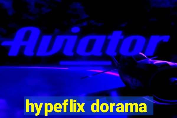 hypeflix dorama