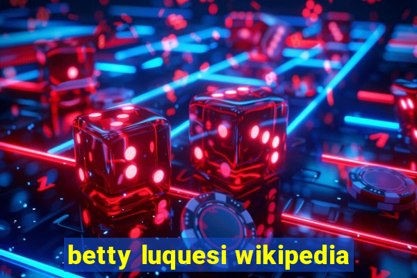 betty luquesi wikipedia