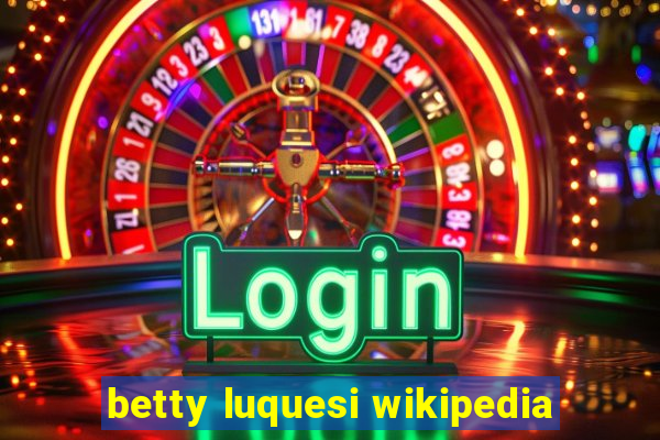 betty luquesi wikipedia