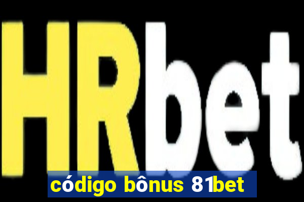 código bônus 81bet