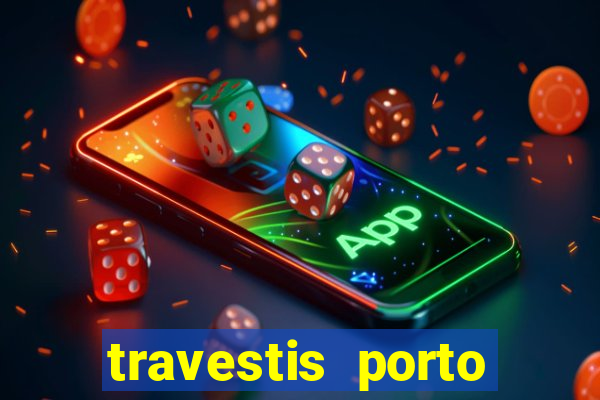 travestis porto velho acompanhnates