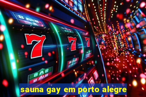 sauna gay em porto alegre