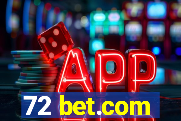 72 bet.com