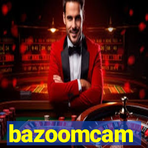 bazoomcam