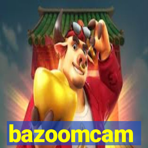 bazoomcam