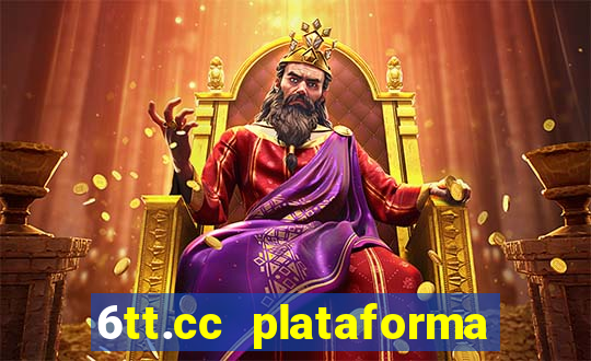 6tt.cc plataforma de jogos