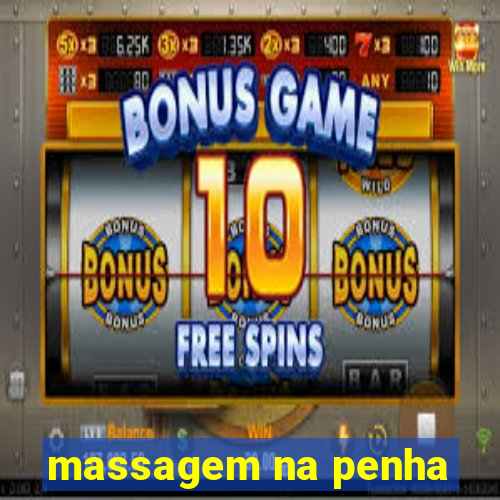 massagem na penha