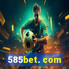 585bet. com