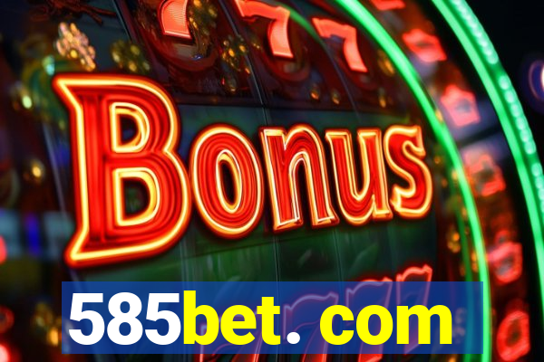 585bet. com